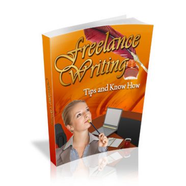 Freelance Writing Tips and Know How