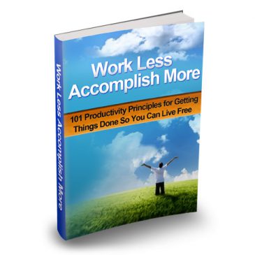 Work Less Accomplish More